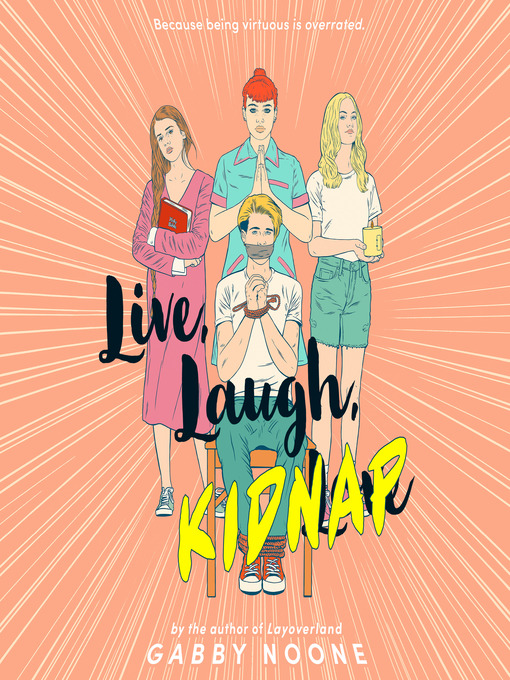 Title details for Live, Laugh, Kidnap by Gabby Noone - Available